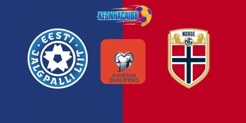 Soi kèo Estonia vs Na Uy, VL World Cup ngày 7/6