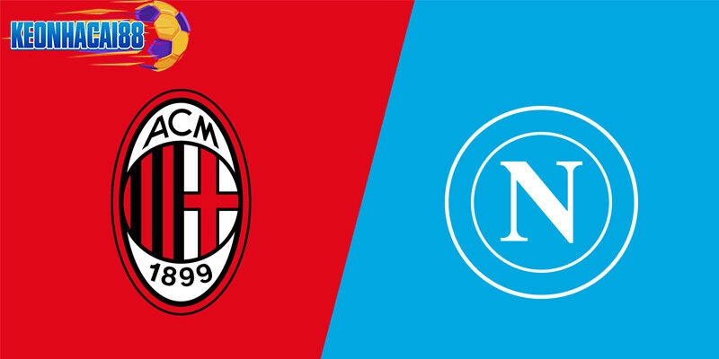 Soi kèo AC Milan vs Napoli 1h45 ngày 29/9 - Vòng 5 Serie A