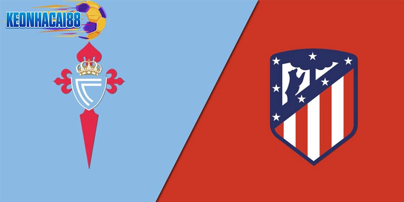 Soi kèo Celta Vigo vs Atletico Madrid, 2h ngày 6/10 - Vòng 8 La Liga