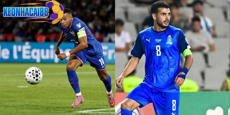 Dự đoán kết quả Pháp vs Azerbaijan chi tiết