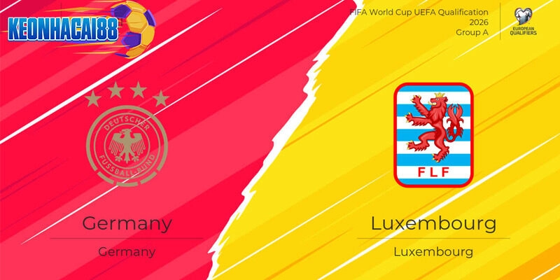 Soi kèo Đức vs Luxembourg 1h45 ngày 11/10 - Vòng loại World Cup